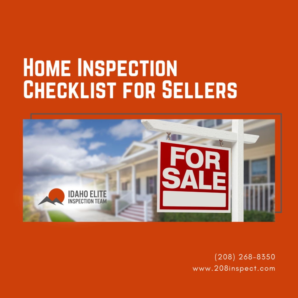 Home Inspection Checklist for Sellers Idaho Elite Inspection Team Home Inspection Checklist for Sellers